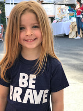 Load image into Gallery viewer, Kids' Be Brave Tee