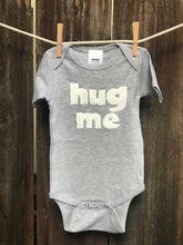 Load image into Gallery viewer, Infant Hug Me Onesie