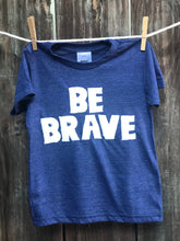 Load image into Gallery viewer, Kids&#39; Be Brave Tee
