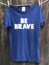 Load image into Gallery viewer, Unisex Be Brave Tee
