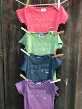 Load image into Gallery viewer, Infant "My Time On Earth" Onesie