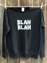 Load image into Gallery viewer, Unisex Blah Blah Fleece Sweatshirt