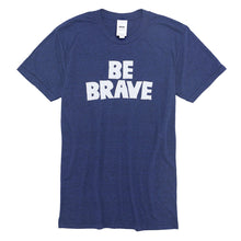 Load image into Gallery viewer, Unisex Be Brave Tee
