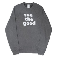 Load image into Gallery viewer, Unisex See the Good Fleece Sweatshirt
