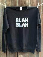 Unisex Blah Blah Fleece Sweatshirt